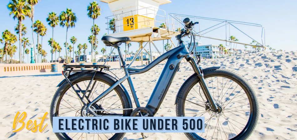 best Electric Bike Under 500